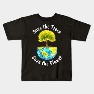 Save The Trees, Save The Planet Kids T-Shirt